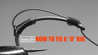 How to tie a D rig  Demonstration by Ready Rigs [upl. by Etnuhs863]