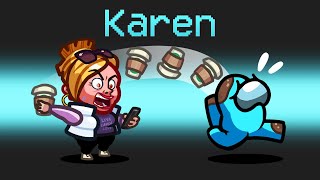 OFFICIAL KAREN Role in Among Us [upl. by Craggie]