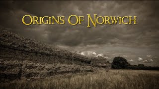 Origins of Norwich 3000 BC  1435 AD [upl. by Malkin42]