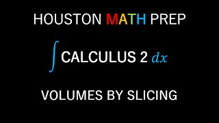 Volumes by Slicing Calculus [upl. by Veno]