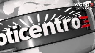 Boletín de Noticentro 500 pm  WapaTV [upl. by Waldron13]