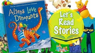 Aliens Love Dinopants  Childrens Stories Read Aloud [upl. by Atteselrahc]