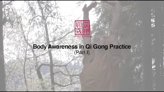 Part 1  Body Awareness in Qi Gong Practice [upl. by Thevenot686]