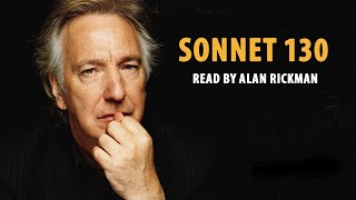 Alan Rickman reads Shakespeares Sonnet 130  Magical Voice [upl. by Rabelais]