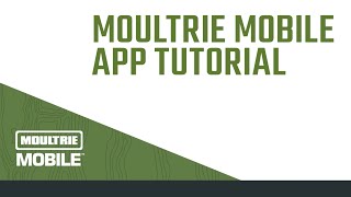 Moultrie Mobile App Tutorial [upl. by Etteneg]