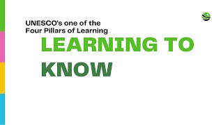 UNESCOs one of the 4 Pillars of Learning  Learning To KNOW [upl. by Eelynnhoj]