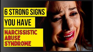 6 Signs You Are Suffering From Narcissistic Abuse Syndrome [upl. by Mulloy]