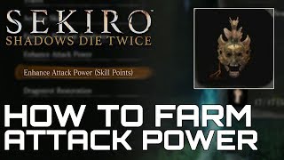 Sekiro Shadows Die Twice HOW TO FARM ATTACK POWER WHERE TO GET DANCING DRAGON MASK [upl. by Alahc]