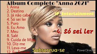 quotAnnaquot 2021 Álbum Completo [upl. by Zulch740]