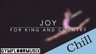 joy by quotfor KING amp COUNTRYquot  Gymnastic Floor Music [upl. by Neenad820]