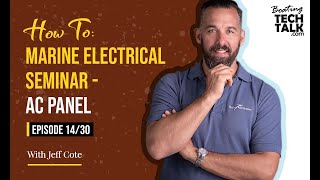 How To Marine Electrical Seminar  AC Panel  Ep 1430 [upl. by Jen]