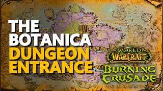 The Botanica Entrance Location WoW TBC Dungeon [upl. by Arther84]