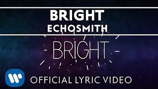 Echosmith  Bright OFFICIAL LYRIC VIDEO [upl. by Nylesoy]