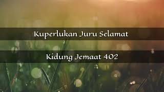 Kuperlukan Juru Selamat  Kidung Jemaat 402  Lirik [upl. by Mikol]