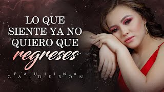 LETRA ¨DECÍAS QUE ME QUERÍAS¨  Paulina Calderón Lyric Video [upl. by Onitnas340]