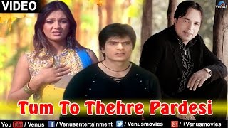 Tum To Thehre Pardesi Full Video Song OFFICIAL  Altaf Raja  Ishtar Regional [upl. by Iadam]