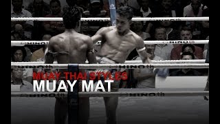 Muay Thai Fighting Styles Part 3  Muay Mat Heavy Puncher [upl. by Reham929]