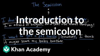 Introduction to the semicolon  The Colon and semicolon  Punctuation  Khan Academy [upl. by Nnyltiak]