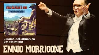 Ennio Morricone  Luomo dellarmonica  Cera Una Volta Il West 1968 [upl. by Jephthah]