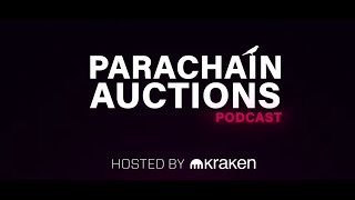 Polkadots and Moonbeams  Parachain Auctions Podcast [upl. by Dukey82]