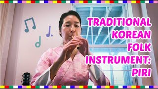 TRADITIONAL KOREAN FOLK INSTRUMENT 피리 PIRI  KOREAN MUSIC CULTURE amp HISTORY  EDUCATIONAL SERIES [upl. by Nolaf]