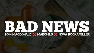 Tom MacDonald amp Madchild  Bad News Lyrics ft Nova Rockafeller [upl. by Beatrisa]