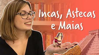 Civilizações PréColombianas  Incas Maias e Astecas [upl. by Acinehs]