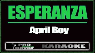 Esperanza  APRIL BOY KARAOKE [upl. by Temhem18]