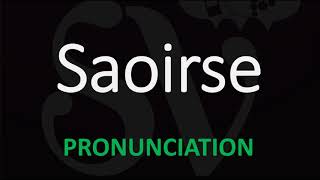 How to Pronounce Saoirse [upl. by Asi224]