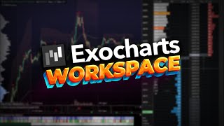 Exocharts Day Trading Workspace  Walkthrough amp RELEASE FREE [upl. by Dulciana210]