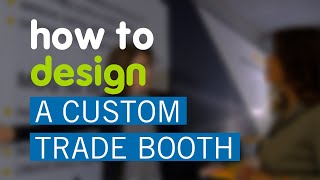 How to Design a Custom Trade Show Booth Learn the Process from Concept to Creation [upl. by Azial]