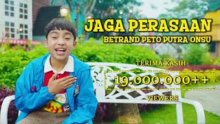 BETRAND PETO PUTRA ONSU  JAGA PERASAAN Official Music Video [upl. by Gennaro]