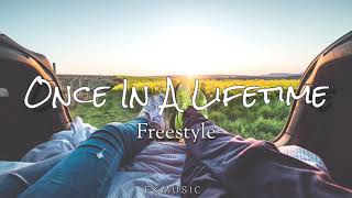 Freestyle  Once In A Lifetime L Y R I C S [upl. by Talbott]