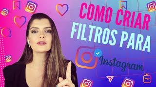 COMO CRIAR FILTRO PARA INSTAGRAM  RÁPIDO e FÁCIL [upl. by Uriel]