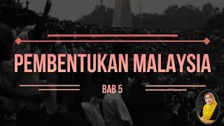 BAB 5 PEMBENTUKAN MALAYSIA VIDEO PENUH [upl. by Berlinda542]