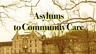 History of Psychiatry  Asylums to Community Care [upl. by Akeihsal]