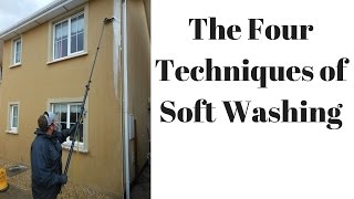 The 4 techniques of softwashing [upl. by Bautista]