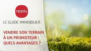 Vendre son terrain à un promoteur  Le guide immobilier Nexity [upl. by Celia853]