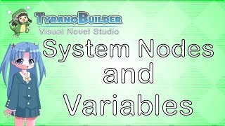 Tutorial TyranoBuilder 04  Using System Nodes and Variables [upl. by Fax]