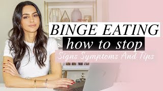 Binge Eating Signs Symptoms amp Tips  How To Stop Binge Eating [upl. by Sturges]