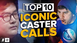 The Top 10 Iconic Caster Calls in Esports History [upl. by Eioj]