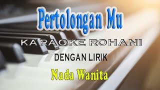 PERTOLONGAN MU KARAOKE ROHANI CITRA SCOLASTIKA ll NADA WANITA ESDO [upl. by Dody409]