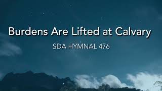 Burdens Are Lifted at Calvary quartet  SDA Hymnal 476 [upl. by Ociredef606]