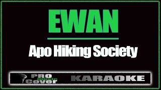 Ewan  APO HIKING SOCIETY KARAOKE [upl. by Lanny]