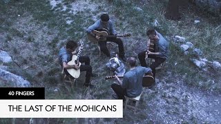 40 FINGERS  The Last Of The Mohicans Official Video [upl. by Ehling]