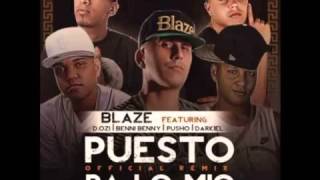 Puesto Pa Lo Mio  Blaze Ft DOZi Benny Benni y Pusho [upl. by Oaks]