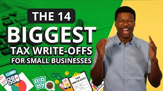 14 Biggest Tax Write Offs for Small Businesses What the Top 1 WriteOff [upl. by Chrystel252]