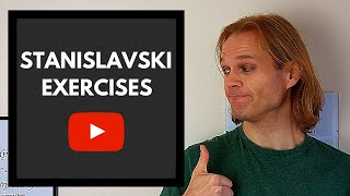 STANISLAVSKI Exercises  A Top 5 Tip Breakdown [upl. by Obau]