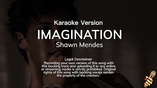 Shawn Mendes  Imagination Karaoke Version [upl. by Victorine]