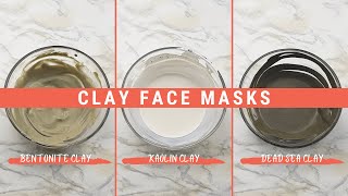 Clay Face Masks Three Ways  Bentonite Clay Kaolin Clay Dead Sea Clay [upl. by Akitan]